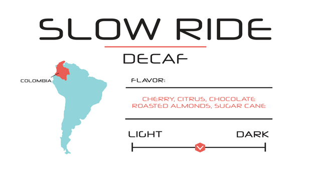 Slow Ride | 12oz - DECAF